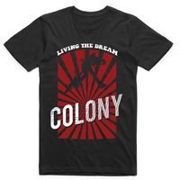 Colony Living The Dream T Shirt - Black or Grey